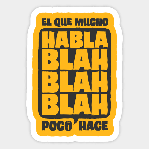 El Que Mucho Habla Poco Hace (Gray) Sticker by gabacho_trece